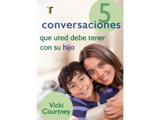 5 Conversaciones que Usted debe tener con su Hijo