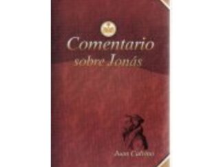 Comentario sobre Jonás (Juan Calvino)