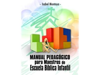 Manual Pedagógico para Maestros de Escuela Bíblica Inf.