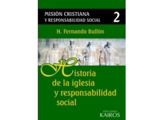 Misión Cristiana y Responsabilidad Social Vol. 2