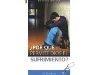 ¿Por qué Permite Dios el Sufrimiento?
