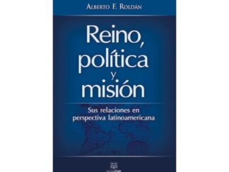 Reino, Política y Misión