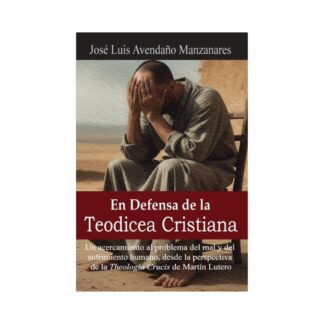 En Defensa de la Teodicea Cristiana