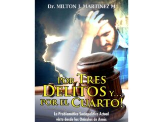 Por Tres Delitos… ¡Y por el Cuarto!