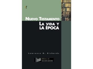 Nuevo Testamento, la Vida y la Época