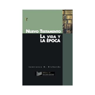 Nuevo Testamento, la Vida y la Época